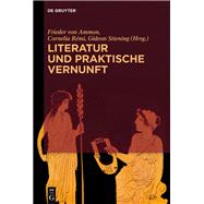 Literatur und praktische Vernunft by Ammon, Frieder von; Rmi, Cornelia; Stiening, Gideon, 9783110410303