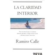 La Claridad Interior/ The Inner Light by Calle, Ramiro, 9788498720303