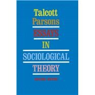 Essays in Sociological Theory by Parsons, Talcott, 9780029240304