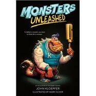 Monsters Unleashed by Kloepfer, John; Oliver, Mark, 9780062290304