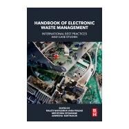 Handbook of Electronic Waste Management by Prasad, M. N. V.; Vithanage, Meththika; Borthakur, Anwesha, 9780128170304