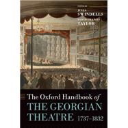 The Oxford Handbook of the Georgian Theatre 1737-1832 by Swindells, Julia; Francis Taylor, David, 9780199600304