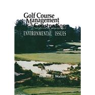 Golf Course Management & Construction by Balogh, James C.; Walker, William J., 9780367450304