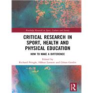 Critical Research in Sport, Health and Physical Education by Pringle, Richard; Larsson, Hakan; Gerdin, Gran, 9780367520304