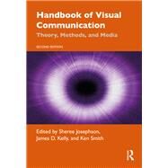 Handbook of Visual Communication by Josephson, Sheree; Kelly, James; Smith, Ken, 9781138590304
