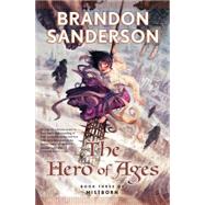 The Hero of Ages : Book Three of Mistborn by Sanderson, Brandon, 9781429960304