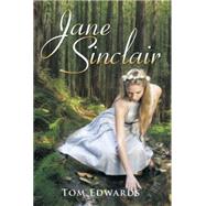 Jane Sinclair by Edwards, Tom, 9781499020304