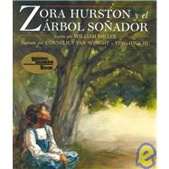 Zora Hurston Y El Arbol Sonador / Zora Hurston and the Chinaberry Tree by Miller, William; Wright, Cornelius Van; Sarfatti, Esther, 9781584300304