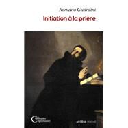 Initiation  la prire by Abb Romano Guardini, 9791033610304