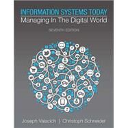 Information Systems Today Managing in the Digital World by Valacich, Joseph; Schneider, Christoph, 9780133940305