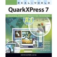 Real World QuarkXPress 7 by Blatner, David, 9780321350305