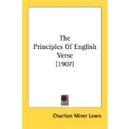 The Principles Of English Verse by Lewis, Charlton Miner, 9780548610305
