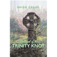 Betrayal of the Trinity Knot by Crane, Brian, 9781543490305