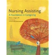 Nursing Assisting: A Foundation in Caregiving, 3rd Edition [Paperback] by Diana Dugan RN, 9781604250305