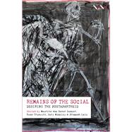 Remains of the Social by Donker, Maurits Bever; Truscott, Ross; Lalu, Premesh Premesh; Minkley, Gary, 9781776140305