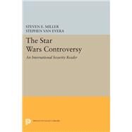 The Star Wars Controversy by Miller, Steven E.; Van Evera, Stephen, 9780691610306