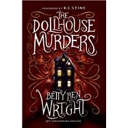 The Dollhouse Murders (35th Anniversary Edition) by Wright, Betty Ren; Stine, R.L., 9780823440306