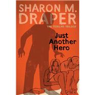 Just Another Hero by Draper, Sharon M., 9781481490306