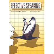 Effective Speaking: Communicating in Speech by Turk,Christopher, 9780419130307