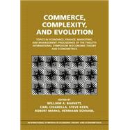 Commerce, Complexity, and Evolution: Topics in Economics, Finance, Marketing, and Management: Proceedings of the Twelfth International Symposium in Economic Theory and Econometrics by Edited by William A. Barnett , Carl Chiarella , Steve Keen , Robert Marks , Hermann Schnabl, 9780521620307