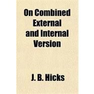 On Combined External and Internal Version by Hicks, J. B., 9781151400307