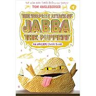 The Surprise Attack of Jabba the Puppett (Origami Yoda #4) by Angleberger, Tom, 9781419720307