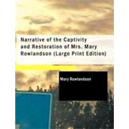 Narrative of the Captivity and Restoration of Mrs. Mary Rowlandson by Rowlandson, Mary, 9781426410307