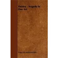 Elektra - Tragedy in One Act by Hofmannstahl, Hugo Von, 9781443790307