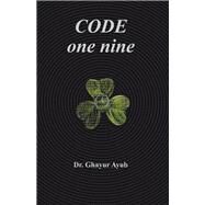 Code One Nine by Ayub, Ghayur, 9781490770307