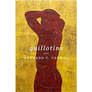 Guillotine by Corral, Eduardo C., 9781644450307