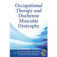 Occupational Therapy and Duchenne Muscular Dystrophy by Stone, Kate; Tester, Claire; Blakeney, Joy; Howarth, Alex; McAndrew, Hether; Traynor, Nicola; McCutcheon, Mary; Johnston, Ruth, 9780470510308