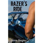 Razer's Ride by Begley, Jamie, 9780615900308