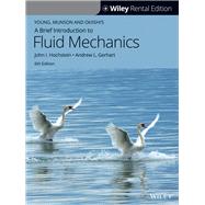 Young, Munson and Okiishi's A Brief Introduction to Fluid Mechanics [Rental Edition] by Hochstein, John I.; Gerhart, Andrew L., 9781119810308