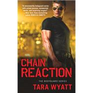 Chain Reaction by Tara Wyatt, 9781455590308