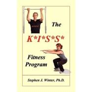 The K*i*s*s* Fitness Program by Winter, Stephen J., 9781604770308