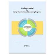 The Texas Model for Comprehensive School Counseling Programs by Texas Counseling Association, 9781732000308