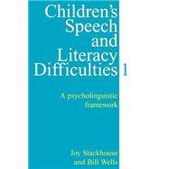 Children's Speech and Literacy Difficulties, Book1 A Psycholinguistic Framework by Stackhouse, Joy; Wells, Bill, 9781861560308