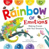 Rainbow of Emotions Making Friends with Your Emotions by Unknown, 9781951100308