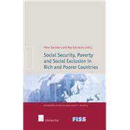 Social Security, Poverty and Social Exclusion in Rich and Poorer Countries by Saunders, Peter; Sainsbury, Roy, 9789400000308