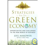 Strategies for the Green Economy: Opportunities and Challenges in the New World of Business by Makower, Joel; Pike, Cara, 9780071600309