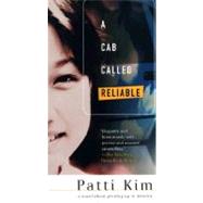 A Cab Called Reliable A Novel by Kim, Patti, 9780312190309