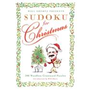 Will Shortz Presents Sudoku for Christmas 300 Easy to Hard Puzzles by Shortz, Will; Shortz, Will, 9780312640309