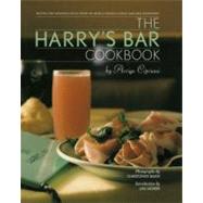 The Harry's Bar Cookbook Recipes and Reminiscences from the World-Famous Venice Bar and Restaurant by CIPRIANI, HARRY, 9780553070309