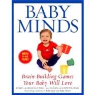 Baby Minds Brain-Building Games Your Baby Will Love by Acredolo, Linda; Goodwyn, Susan, 9780553380309