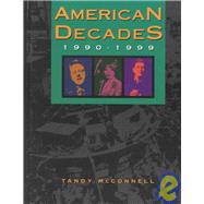American Decades 1990 1999 by Baughman, Judith S.; Bondi, Victor; Tompkins, Vincent, 9780787640309
