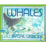 Whales by Gibbons, Gail, 9780823410309