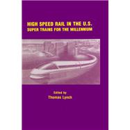 High Speed Rail in the US by Thomas Lynch, 9781000140309