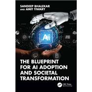 The Blueprint for AI Adoption and Societal Transformation by Sandeep Bhalekar; Amit Tiwary, 9781041040309