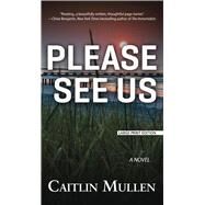 Please See Us by Mullen, Caitlin, 9781432880309