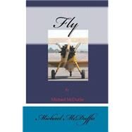 Fly by Mcduffie, Michael; Jones, Tracy; Lousio, Stacey, 9781505450309